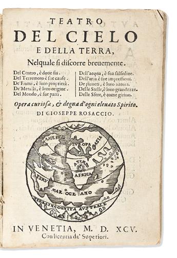 [Travels & Voyages] Rosaccio, Giuseppe (c. 1530-1620) Teatro del Cielo e della Terra; [bound with] La Sei Eta del Mondo; Discorsi del R